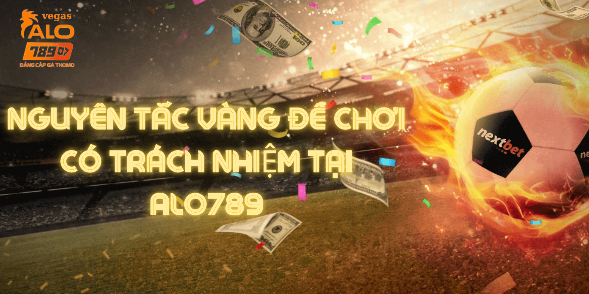 Nguyên Tắc Vàng Để Chơi Có Trách Nhiệm Tại Alo789